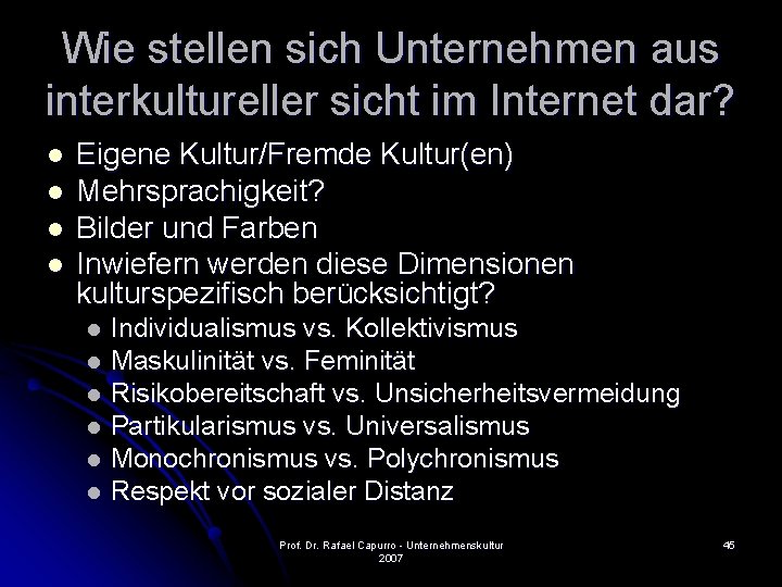 Wie stellen sich Unternehmen aus interkultureller sicht im Internet dar? l l Eigene Kultur/Fremde