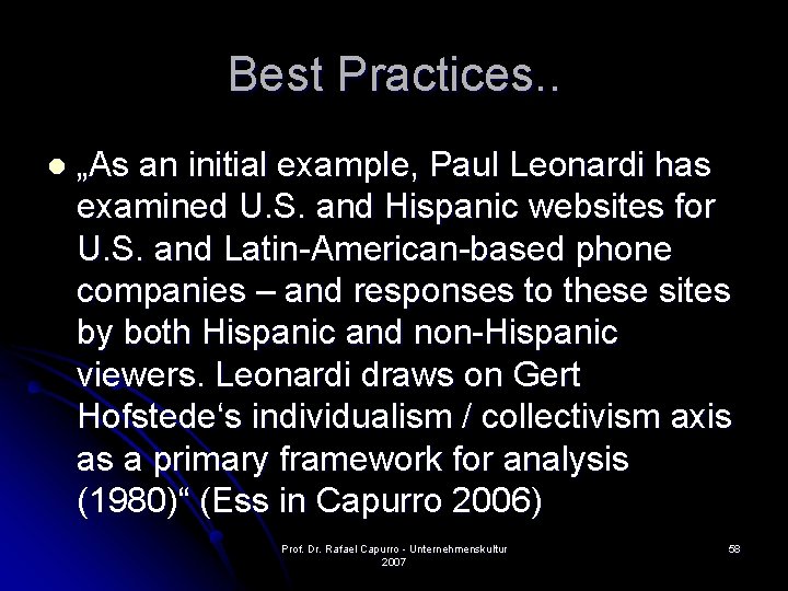 Best Practices. . l „As an initial example, Paul Leonardi has examined U. S.