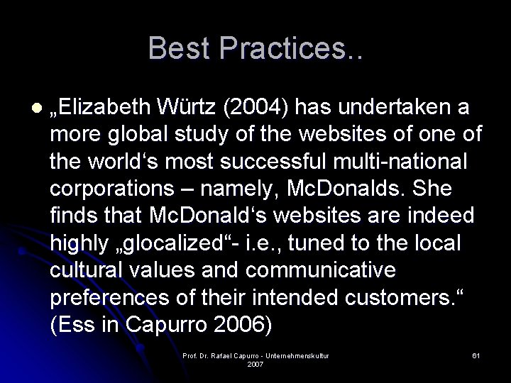 Best Practices. . l „Elizabeth Würtz (2004) has undertaken a more global study of