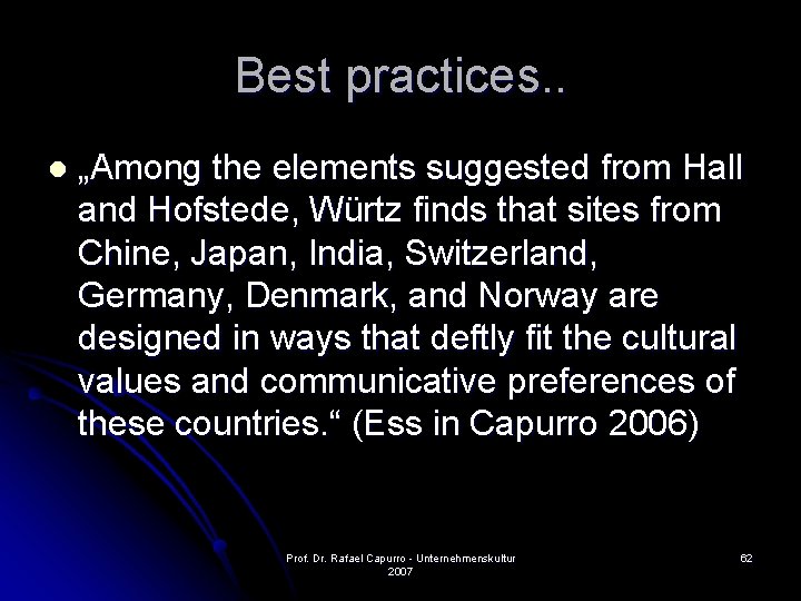 Best practices. . l „Among the elements suggested from Hall and Hofstede, Würtz finds