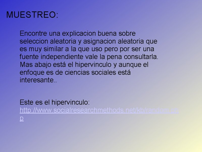 MUESTREO: Encontre una explicacion buena sobre seleccion aleatoria y asignacion aleatoria que es muy