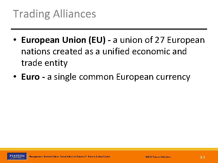 Trading Alliances • European Union (EU) - a union of 27 European nations created
