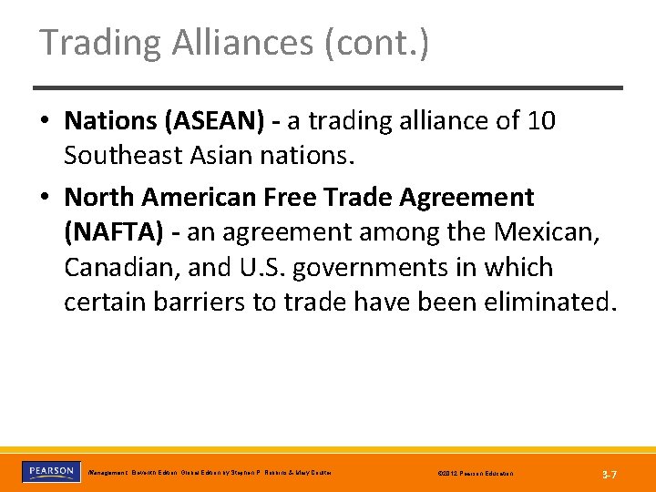 Trading Alliances (cont. ) • Nations (ASEAN) - a trading alliance of 10 Southeast