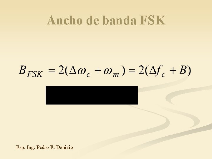 Ancho de banda FSK Esp. Ing. Pedro E. Danizio 