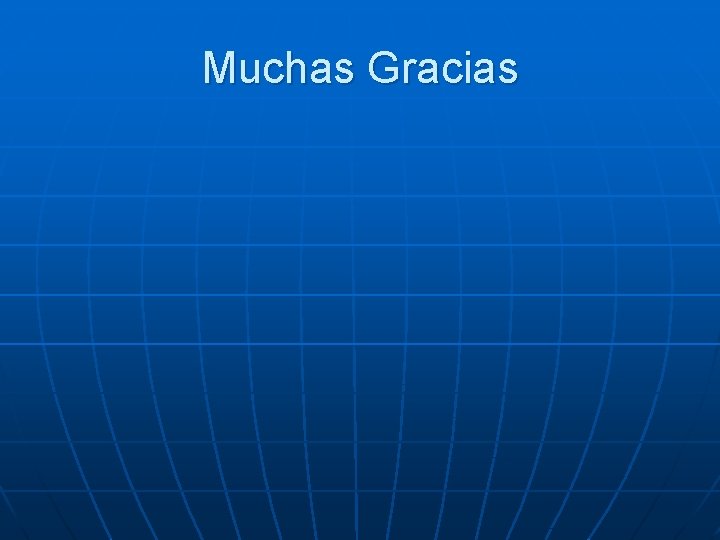 Muchas Gracias 