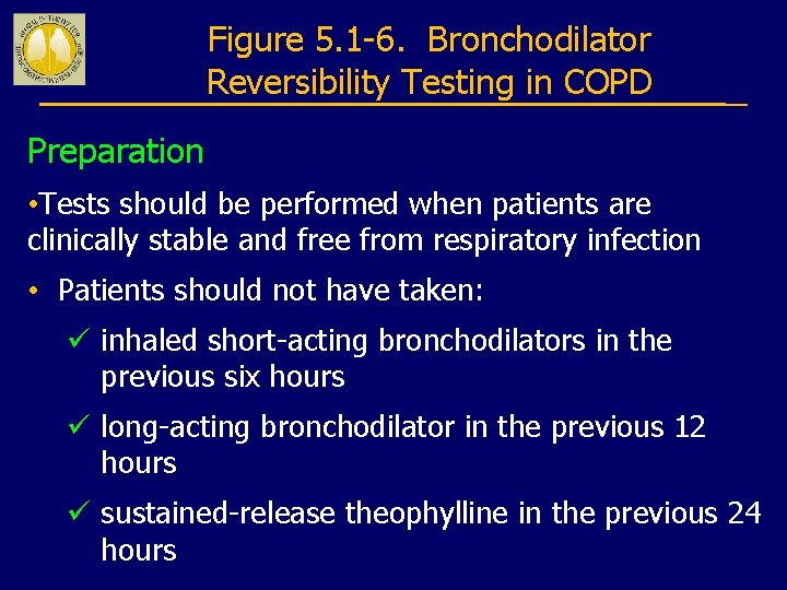 Figure 5. 1 -6. Bronchodilator Reversibility Testing in COPD Preparation • Tests should be