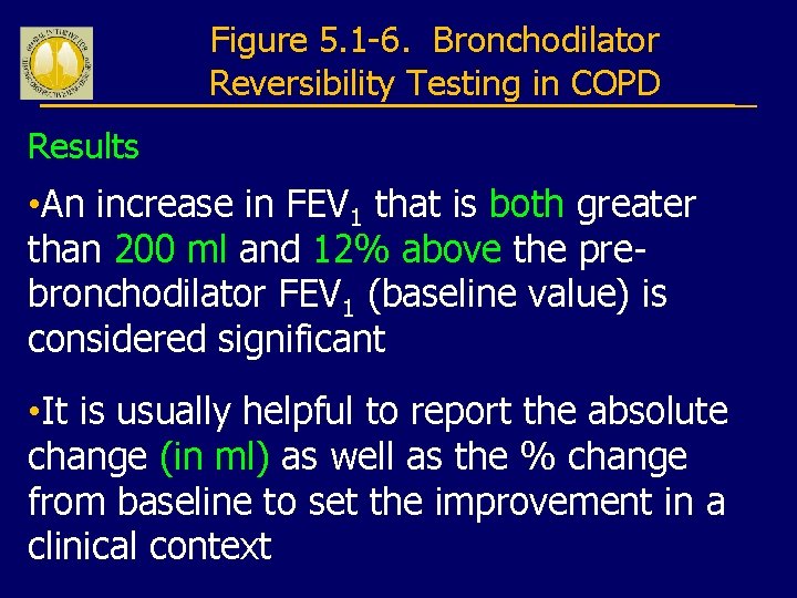 Figure 5. 1 -6. Bronchodilator Reversibility Testing in COPD Results • An increase in