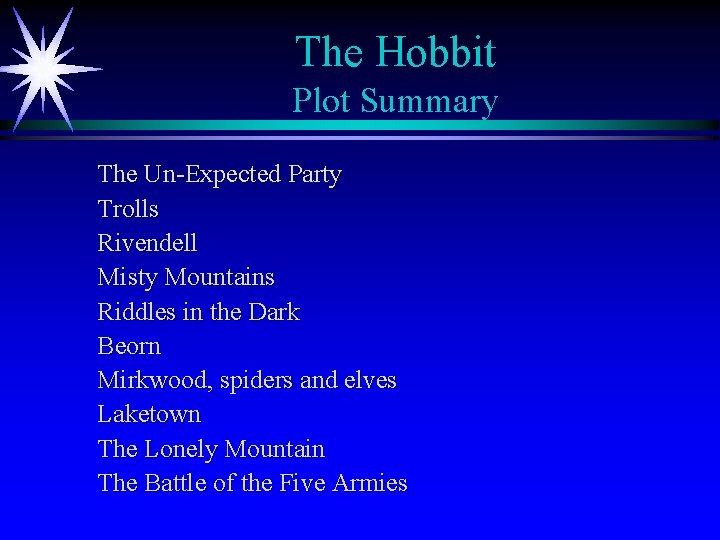 The Hobbit Plot Summary The Un-Expected Party Trolls Rivendell Misty Mountains Riddles in the