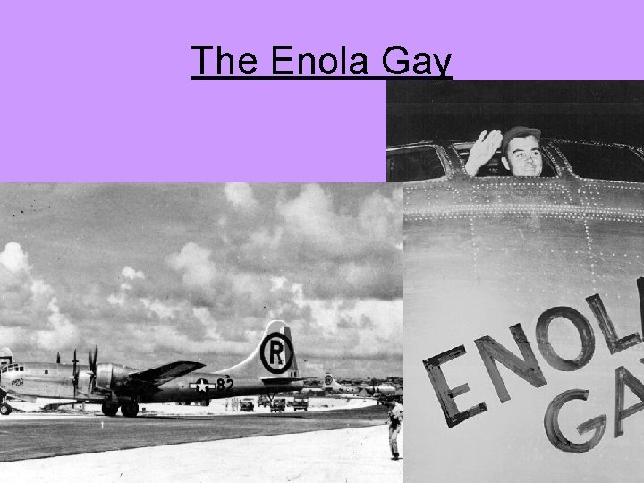 The Enola Gay The Enola Gay