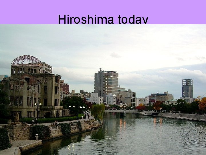 Hiroshima today 