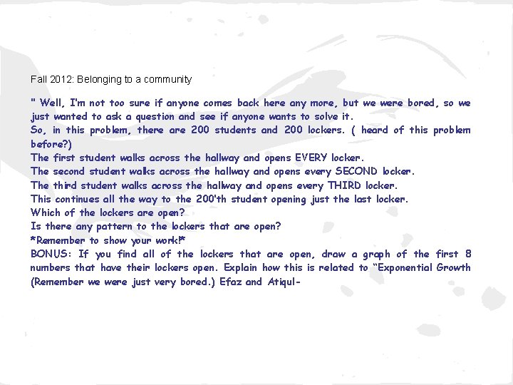 Fall 2012: Belonging to a community " Well, I’m not too sure if anyone