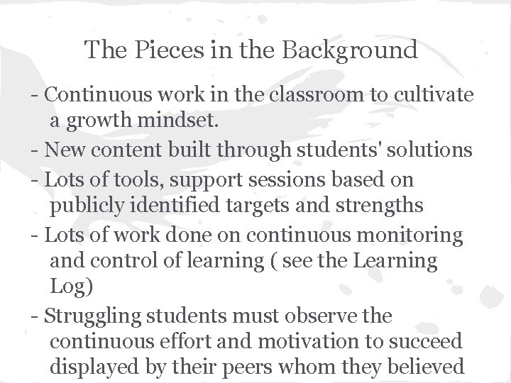 The Pieces in the Background - Continuous work in the classroom to cultivate a