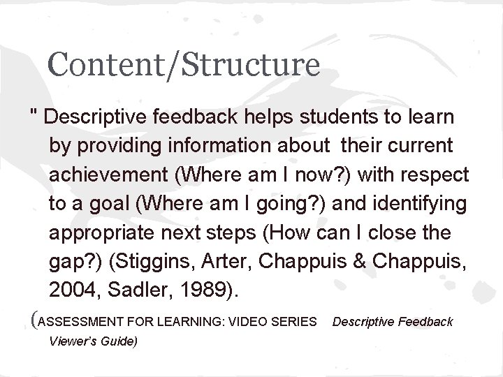 Content/Structure " Descriptive feedback helps students to learn by providing information about their current