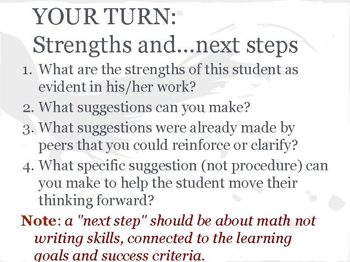 YOUR TURN: Strengths and. . . next steps 1. What are the strengths of