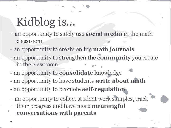 Kidblog is. . . - an opportunity to safely use social media in the