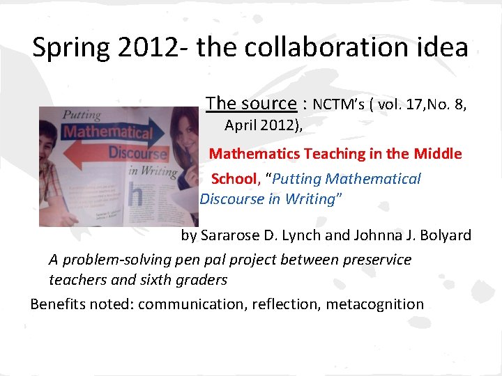 Spring 2012 - the collaboration idea The source : NCTM’s ( vol. 17, No.