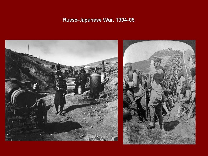 Russo-Japanese War, 1904 -05 