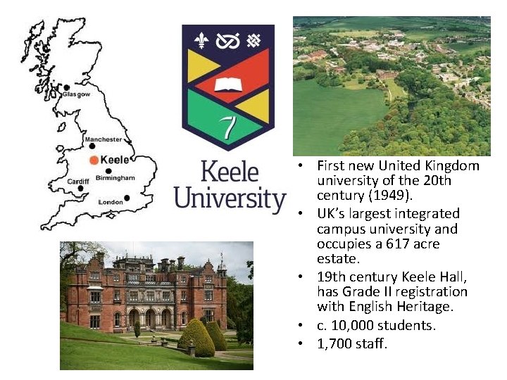  • First new United Kingdom university of the 20 th century (1949). •