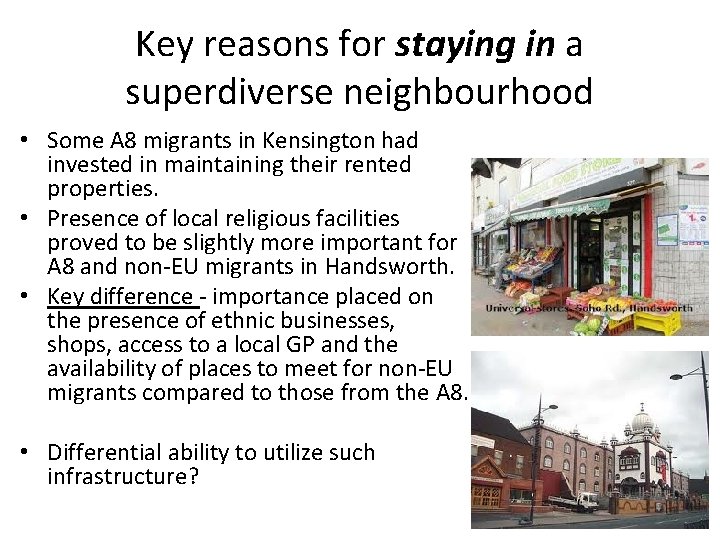 Key reasons for staying in a superdiverse neighbourhood • Some A 8 migrants in