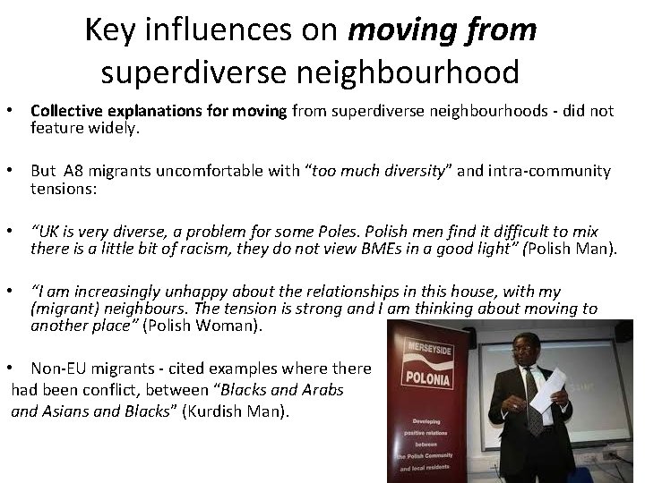 Key influences on moving from superdiverse neighbourhood • Collective explanations for moving from superdiverse