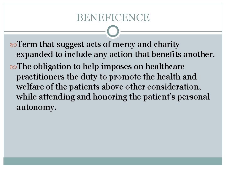 BENEFICENCE Term that suggest acts of mercy and charity expanded to include any action