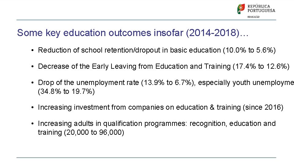 Some key education outcomes insofar (2014 -2018)… • Reduction of school retention/dropout in basic