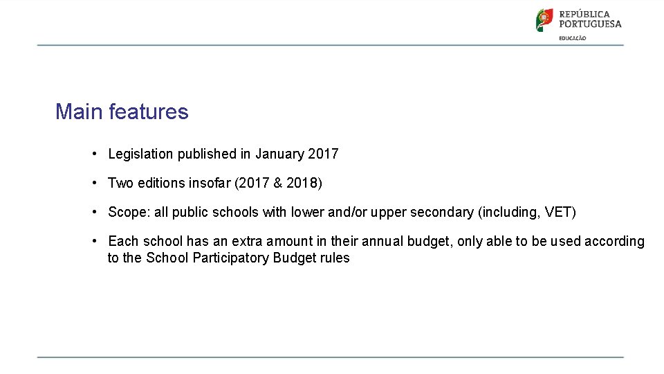 Main features • Legislation published in January 2017 • Two editions insofar (2017 &