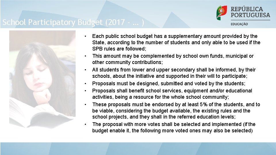 School Participatory Budget (2017 - … ) • • Each public school budget has