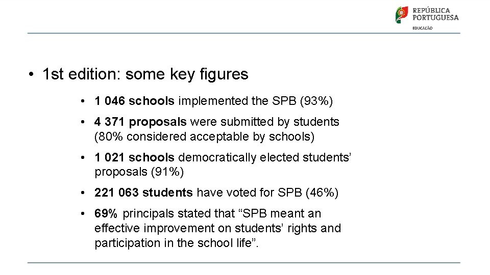  • 1 st edition: some key figures • 1 046 schools implemented the