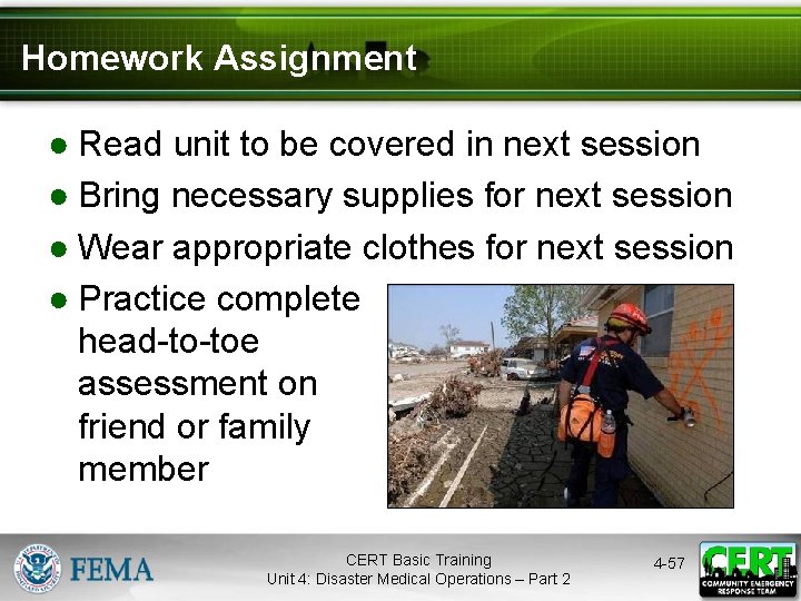 Homework Assignment ● Read unit to be covered in next session ● Bring necessary