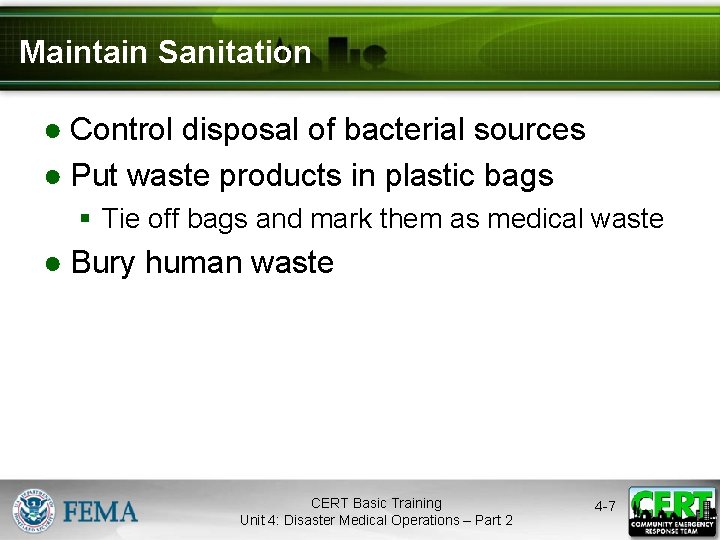 Maintain Sanitation ● Control disposal of bacterial sources ● Put waste products in plastic