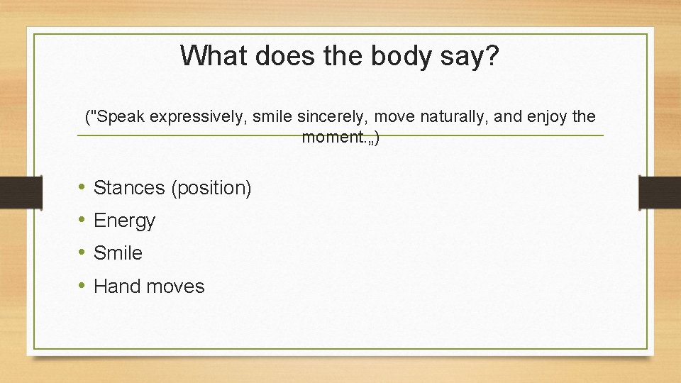 What does the body say? ("Speak expressively, smile sincerely, move naturally, and enjoy the
