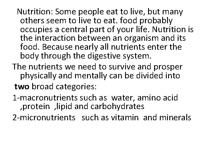  Nutrition: Some people eat to live, but many others seem to live to
