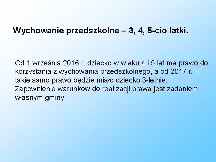 Wychowanie przedszkolne – 3, 4, 5 -cio latki. Od 1 września 2016 r. dziecko