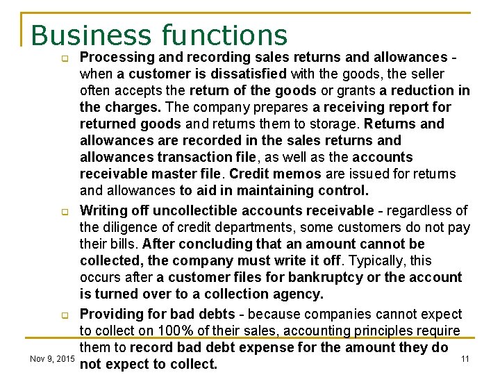 Business functions q q q Nov 9, 2015 Processing and recording sales returns and