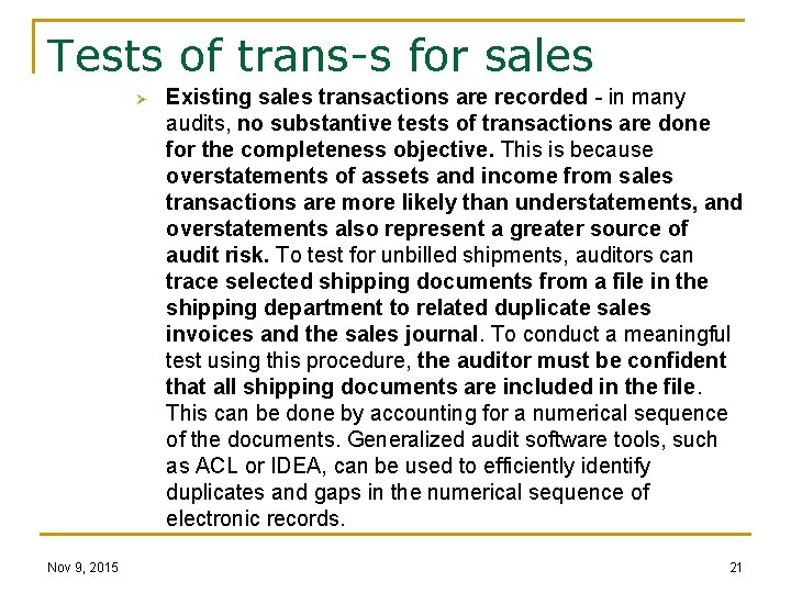 Tests of trans-s for sales Ø Nov 9, 2015 Existing sales transactions are recorded