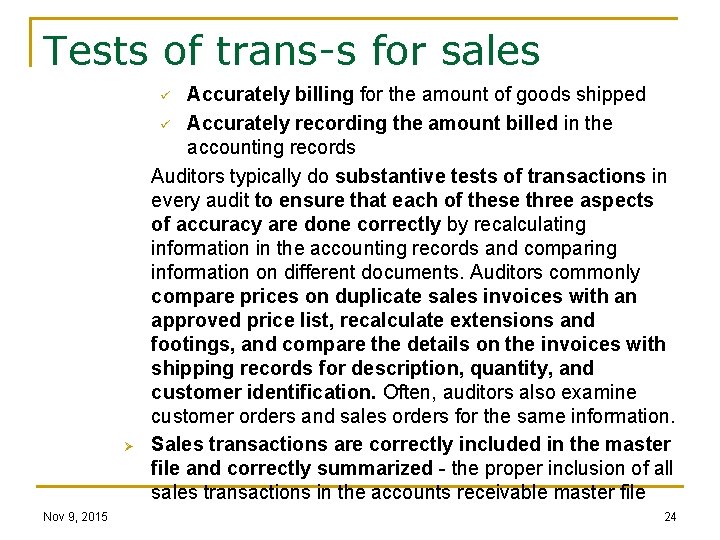 Tests of trans-s for sales Accurately billing for the amount of goods shipped ü