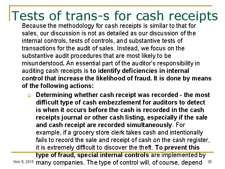 Tests of trans-s for cash receipts Because the methodology for cash receipts is similar