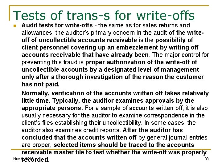 Tests of trans-s for write-offs Audit tests for write-offs - the same as for