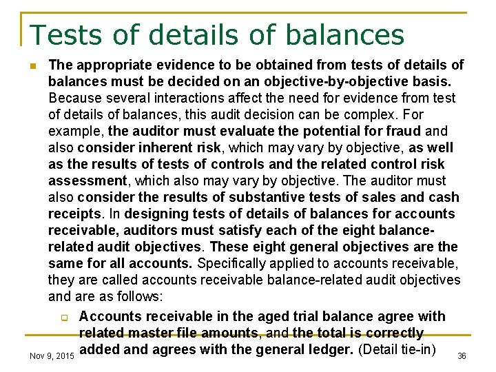 Tests of details of balances The appropriate evidence to be obtained from tests of