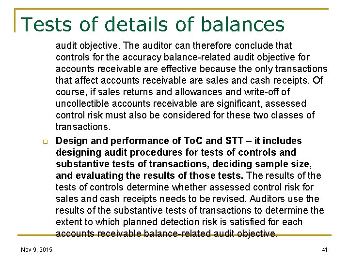 Tests of details of balances q Nov 9, 2015 audit objective. The auditor can