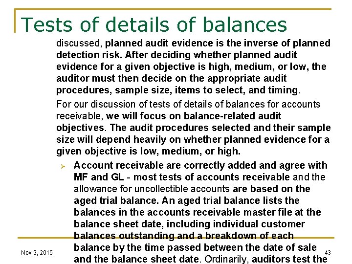 Tests of details of balances Nov 9, 2015 discussed, planned audit evidence is the