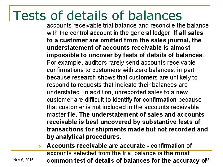 Tests of details of balances Ø Nov 9, 2015 accounts receivable trial balance and