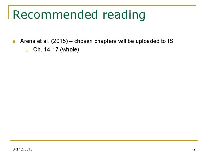 Recommended reading n Arens et al. (2015) – chosen chapters will be uploaded to