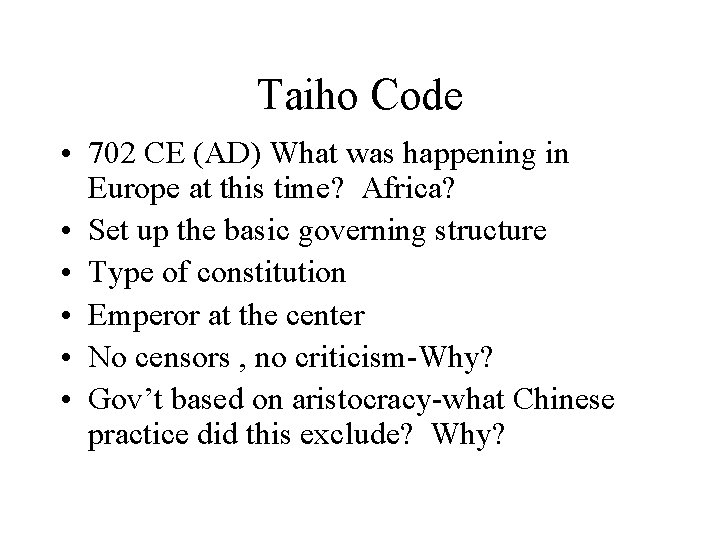 Taiho Code • 702 CE (AD) What was happening in Europe at this time?