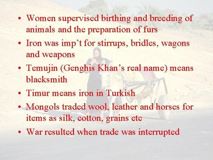  • Women supervised birthing and breeding of animals and the preparation of furs