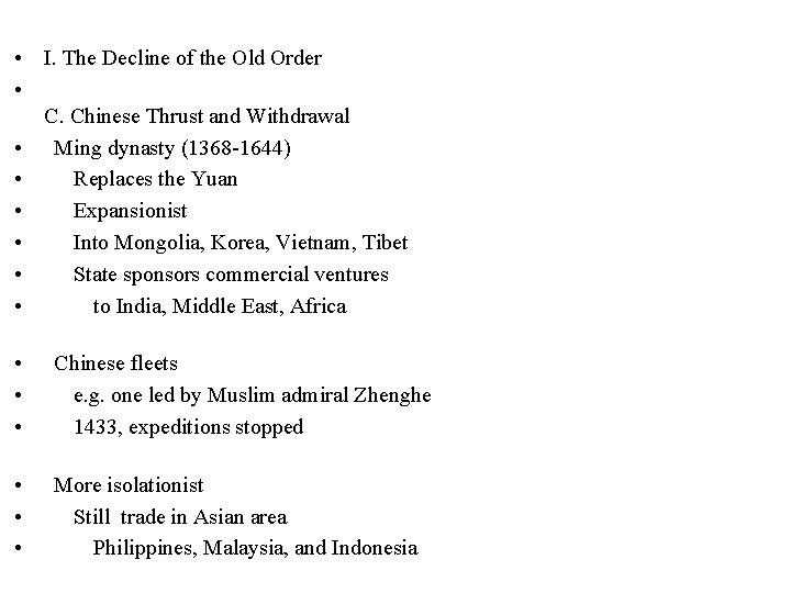  • I. The Decline of the Old Order • C. Chinese Thrust and