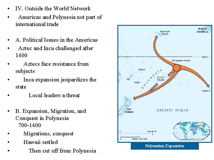  • IV. Outside the World Network • Americas and Polynesia not part of