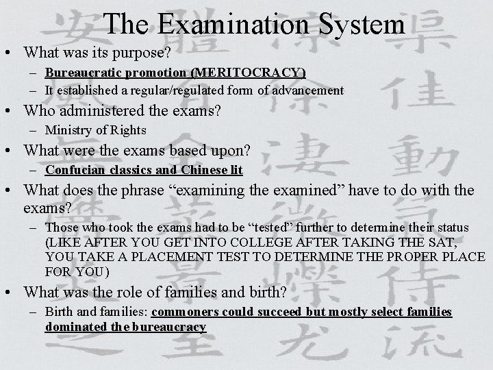 The Examination System • What was its purpose? – Bureaucratic promotion (MERITOCRACY) – It