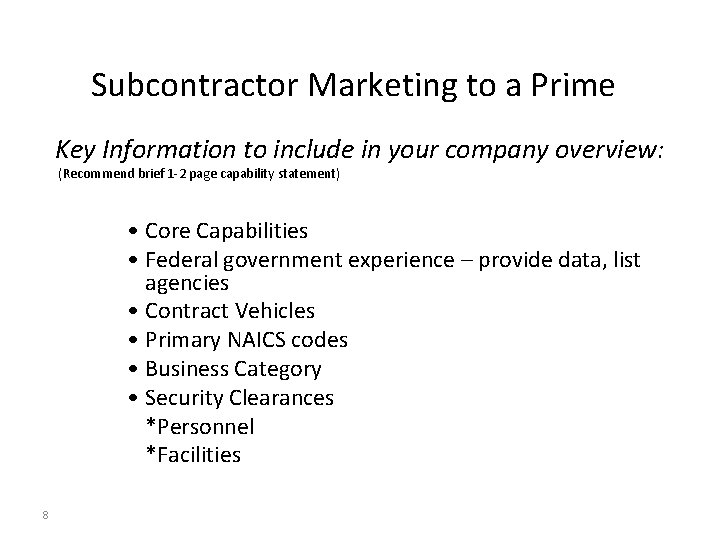 Subcontractor Marketing to a Prime Key Information to include in your company overview: (Recommend